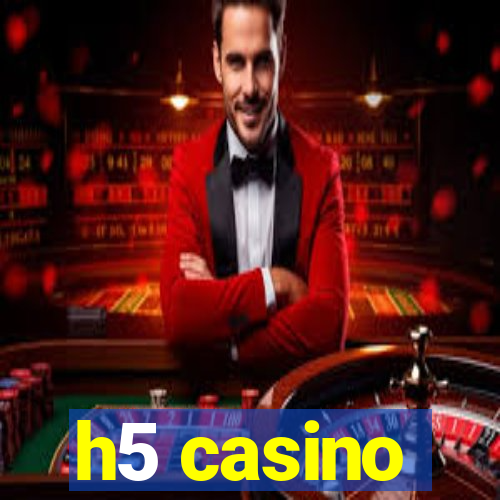 h5 casino